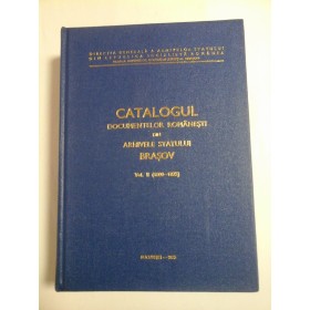 CATALOGUL  DOCUMENTELOR  ROMANESTI  DIN  ARHIVELE  STATULUI - BRASOV-  vol. II (1800- 1825) 